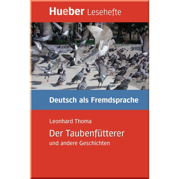 

Der Taubenfutterer und andere Geschichten. Leonhard Thoma. ISBN:9783192016707
