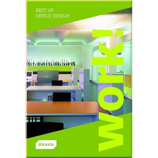 

Work! Best of Office Design. Braun. ISBN:9783037680346