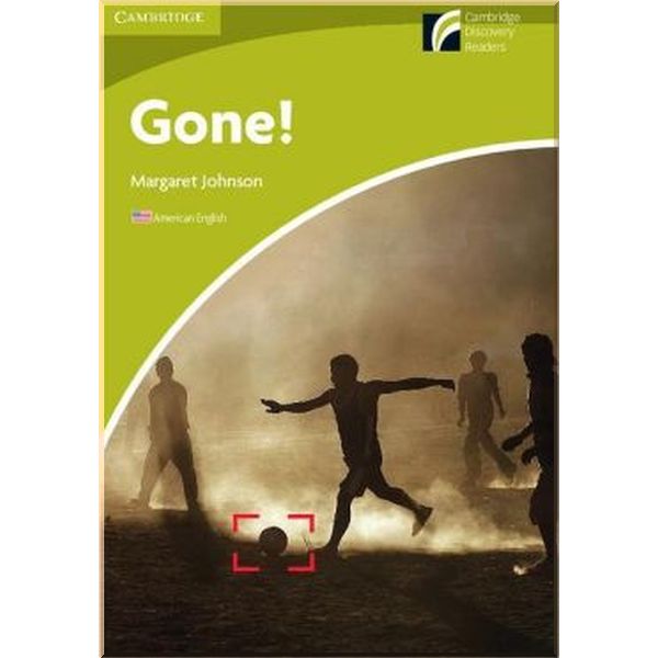 

Gone! with Downloadable Audio (American English). Margaret Johnson. ISBN:9780521149044