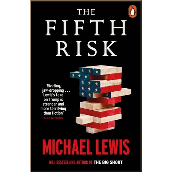 

The Fifth Risk. Michael Lewis. ISBN:9780141991429