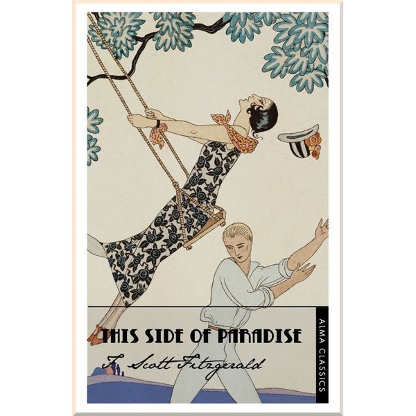 

This Side of Paradise. F. Scott Fitzgerald. ISBN:9781847492227