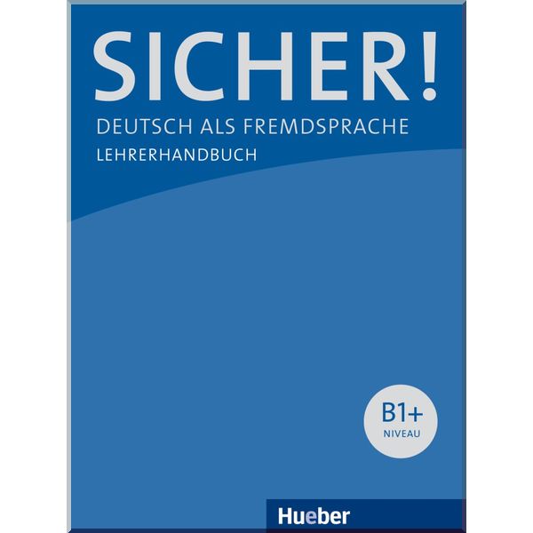 

Sicher! B1+ Lehrerhandbuch. Claudia Boschel. ISBN:9783190512065