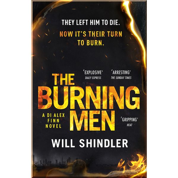 

The Burning Men. Will Shindler. ISBN:9781529301724
