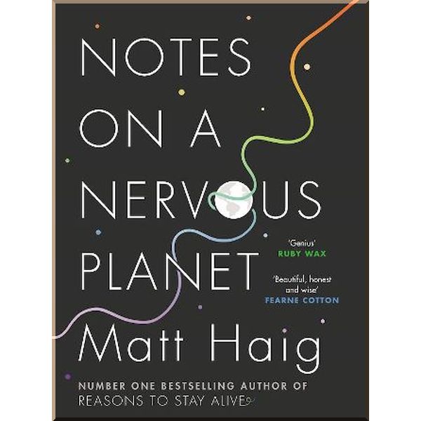 

Notes on a Nervous Planet. Matt Haig. ISBN:9781786892690