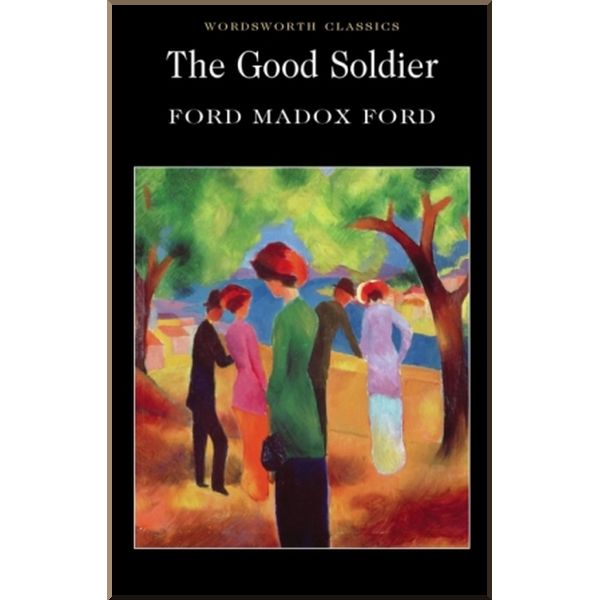 

The Good Soldier. Ford Madox Ford. ISBN:9781840226539