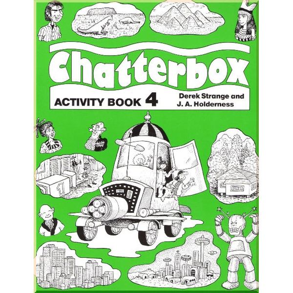 

Chatterbox 4 Activity Book. Jackie Holderness, Derek Strange. ISBN:9780194324441