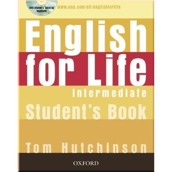 

English for Life Intermediate Student's Book with MultiROM. Tom Hutchinson. ISBN:9780194307604