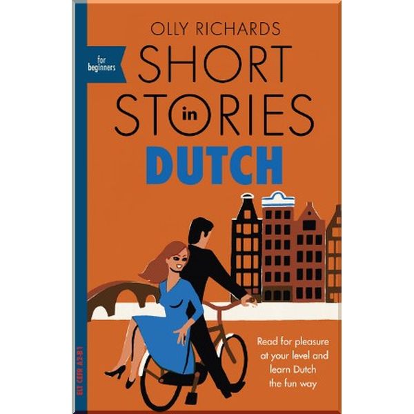 

Short Stories in Dutch for Beginners. Olly Richards. ISBN:9781529302868