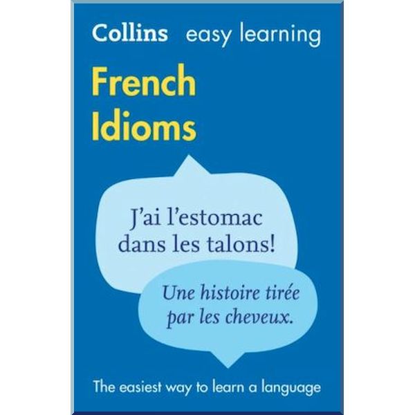 

Collins Easy Learning: French Idioms. Collins. ISBN:9780007337354