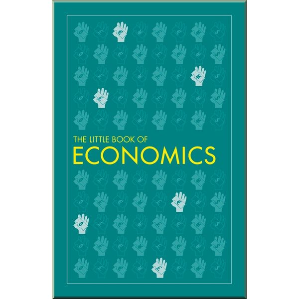 

DK The Little Book of Economics. Dorling Kindersley. ISBN:9780241426449