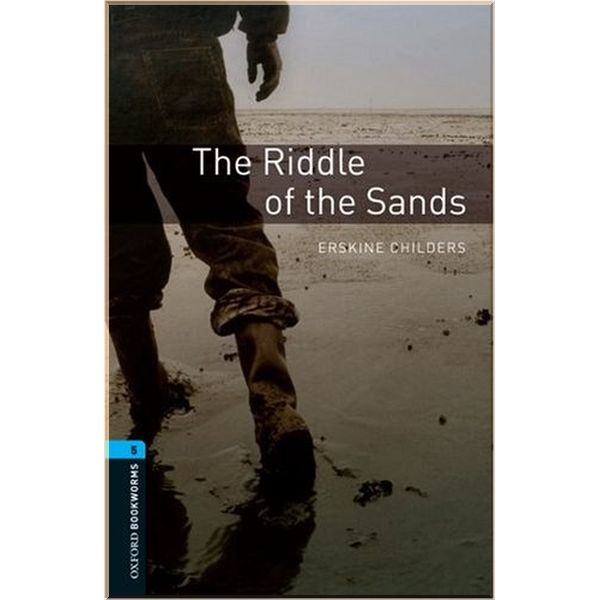 

The Riddle of the Sands. Erskine Childers. ISBN:9780194792318