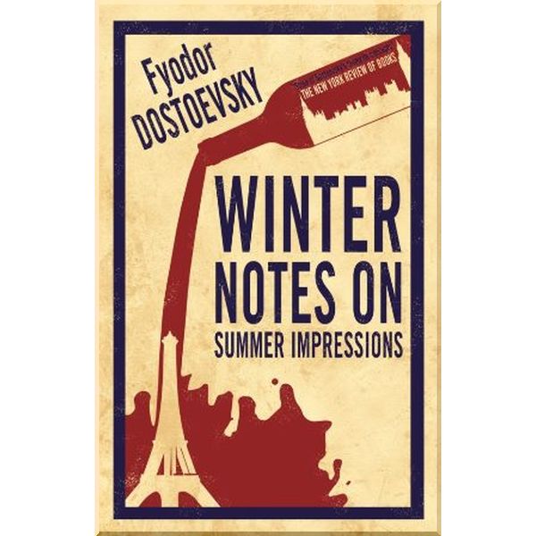 

Winter Notes on Summer Impressions. Fyodor Dostoyevsky. ISBN:9781847496188