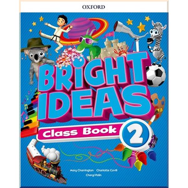 

Bright Ideas 2 Class Book. Cheryl Palin, Charlotte Covill. ISBN:9780194110792