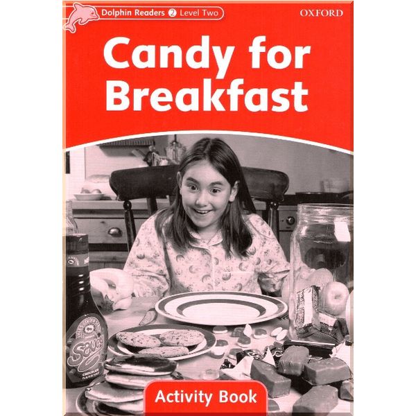 

Oxford University Press Candy for Breakfast Activity Book. Craig Wright. ISBN:9780194401548