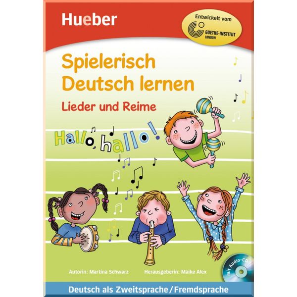 

Hueber Spielerisch Deutsch lernen Lieder und Reime mit Audio-CD. Martina Schwarz. ISBN:9783190594702