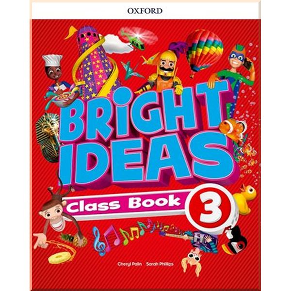 

Bright Ideas 3 Class Book with App. Sarah Phillips, Cheryl Palin. ISBN:9780194117890