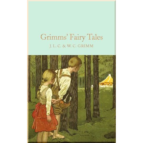 

Grimms' Fairy Tales. Jacob Grimm and Wilhelm Grimm. ISBN:9781509826667