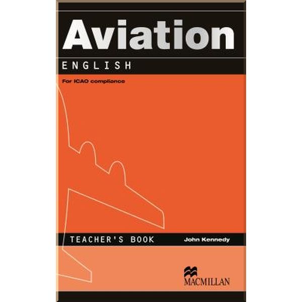 

Aviation English Teacher's Book. John Kennedy. ISBN:9780230027589