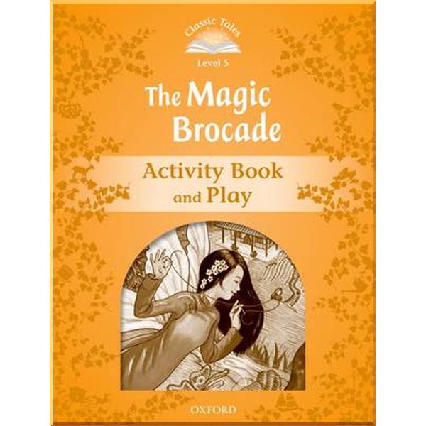 

The Magic Brocade Activity Book and Play. Sue Arengo. ISBN:9780194239639