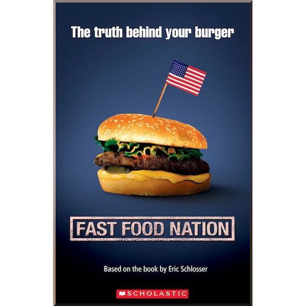 

Fast Food Nation. Lynda Edwards, Eric Schlosser. ISBN:9781905775538