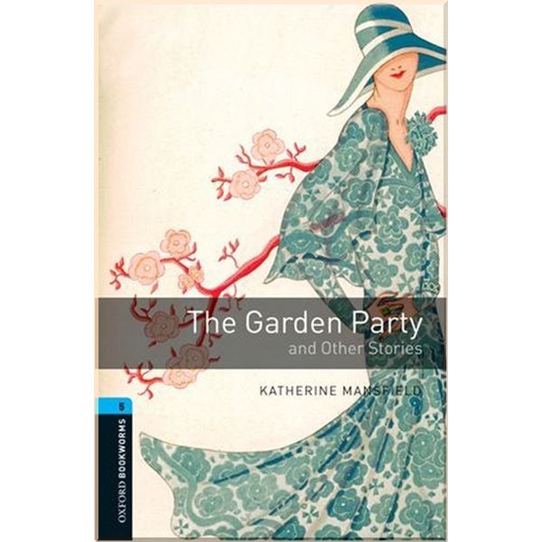 

The Garden Party and Other Stories. Katherine Mansfield. ISBN:9780194792240