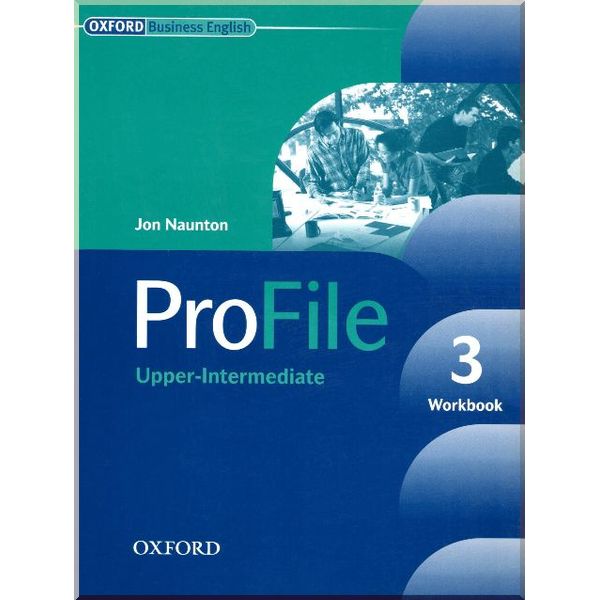 

ProFile 3 Workbook. Jon Naunton. ISBN:9780194575867