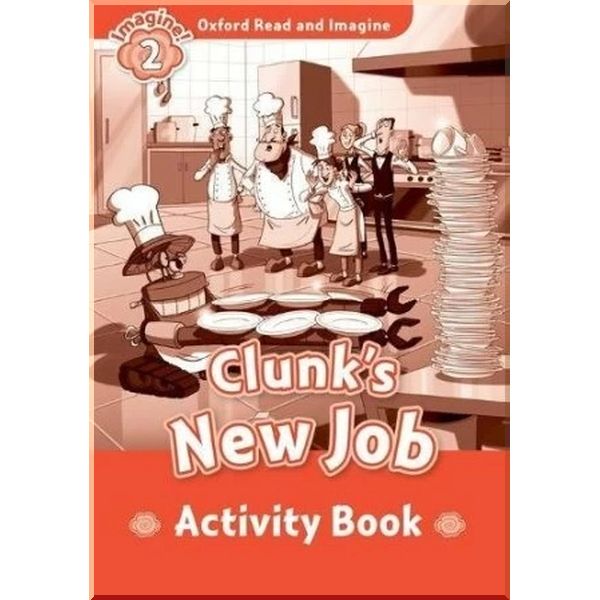 

Clunk’s New Job Activity Book. Paul Shipton. ISBN:9780194722766