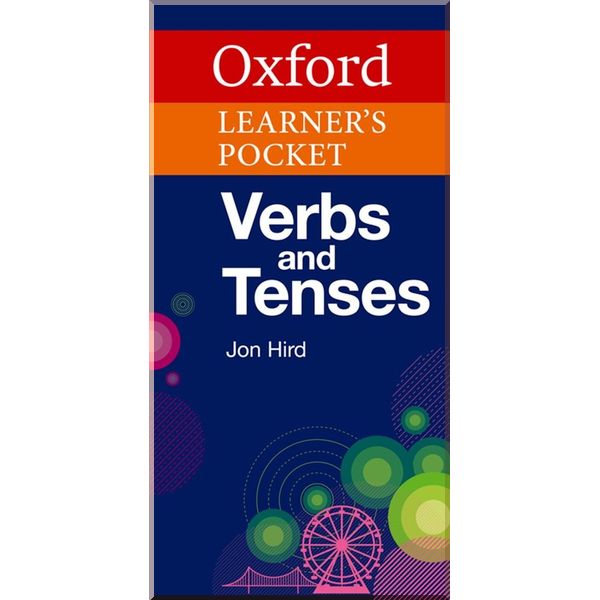 

Oxford Learner's Pocket Verbs and Tenses. Jon Hird. ISBN:9780194325691