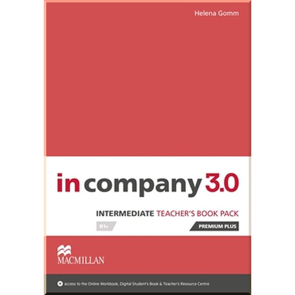 

In Company 3.0 Intermediate Teacher's Book Premium Plus Pack. Helena Gomm. ISBN:9781380000385