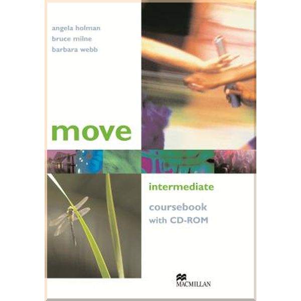 

Move Intermediate Coursebook with CD-ROM. Bruce Milne, Angela Holman. ISBN:9781405086165