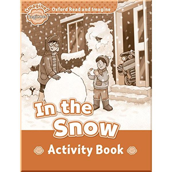 

In the Snow Activity Book. Paul Shipton. ISBN:9780194722179