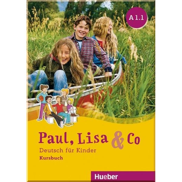 

Paul, Lisa und Co A1.1 Kursbuch. Manuela Georgiakaki, Dr. Renate Zscharlich. ISBN:9783193015594