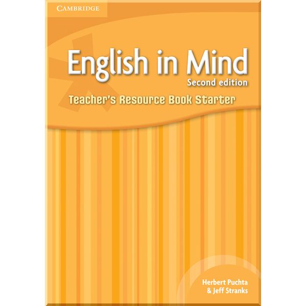 

English in Mind Second Edition Starter Teacher's Resource Book. Jeff Stranks, Herbert Puchta. ISBN:9780521176897