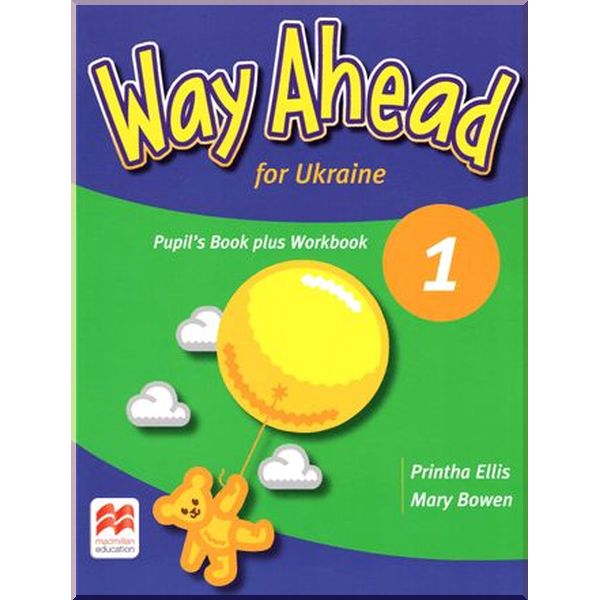 

Way Ahead for Ukraine 1 Pupil's Book plus Workbook. Printha Ellis, Mary Bowen. ISBN:9781380013279