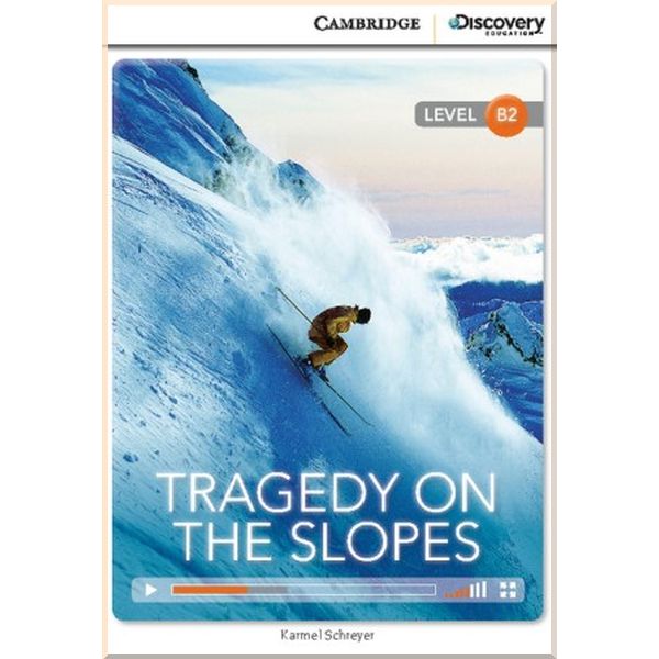

Tragedy on the Slopes. Karmel Schreyer. ISBN:9781107621596