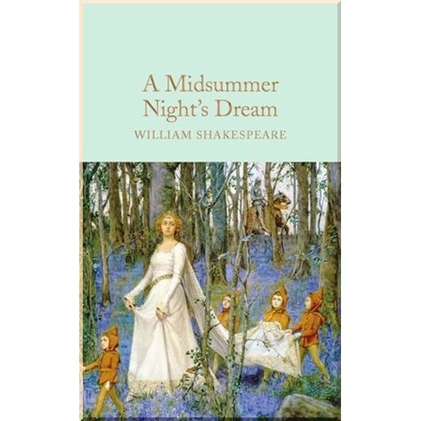 

A Midsummer Night's Dream. William Shakespeare. ISBN:9781909621879