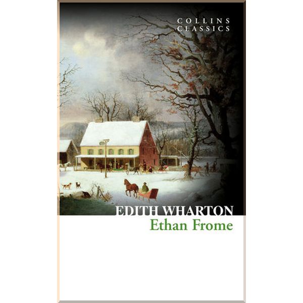 

Ethan Frome. Edith Wharton. ISBN:9780008110543