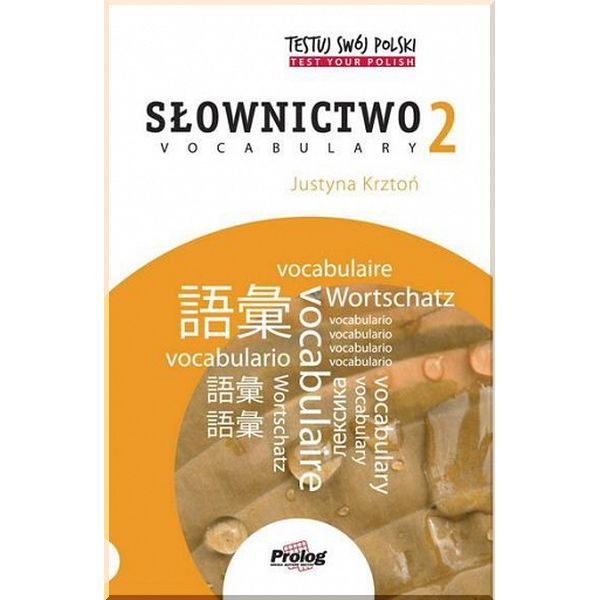 

Testuj Swoj Polski: Slownictwo 2. Justyna Krzton. ISBN:9788360229842