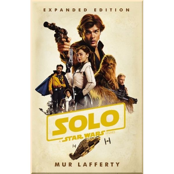 

Solo: A Star Wars Story. Mur Lafferty. ISBN:9781787462076