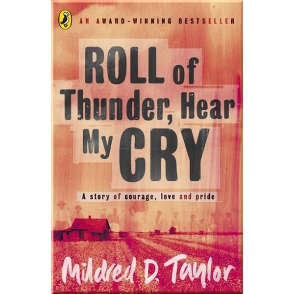 

Roll of Thunder, Hear My Cry. Mildred Delois Taylor. ISBN:9780140371741