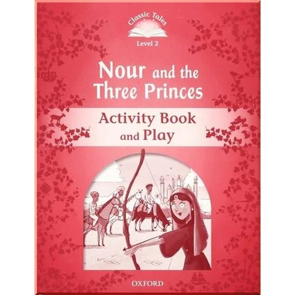 

Nour and the Three Princes Activity Book and Play. Rachel Bladon. ISBN:9780194115339