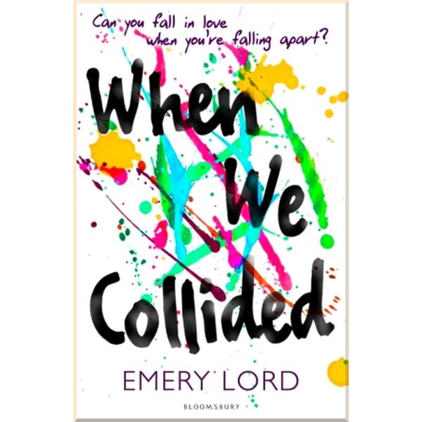 

When We Collided. Emery Lord. ISBN:9781408870082