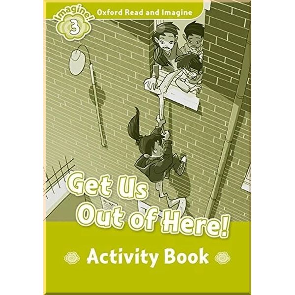 

Get Us Out of Here! Activity Book. Paul Shipton. ISBN:9780194736794