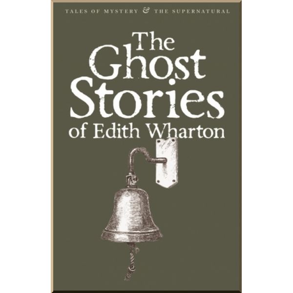 

The Ghost Stories of Edith Wharton. Edith Wharton. ISBN:9781840221640