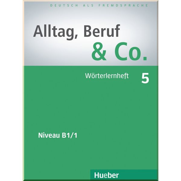 

Alltag, Beruf und Co. 5 Worterlernheft. Dr. Jorg Braunert, Dr. Norbert Becker. ISBN:9783195515900