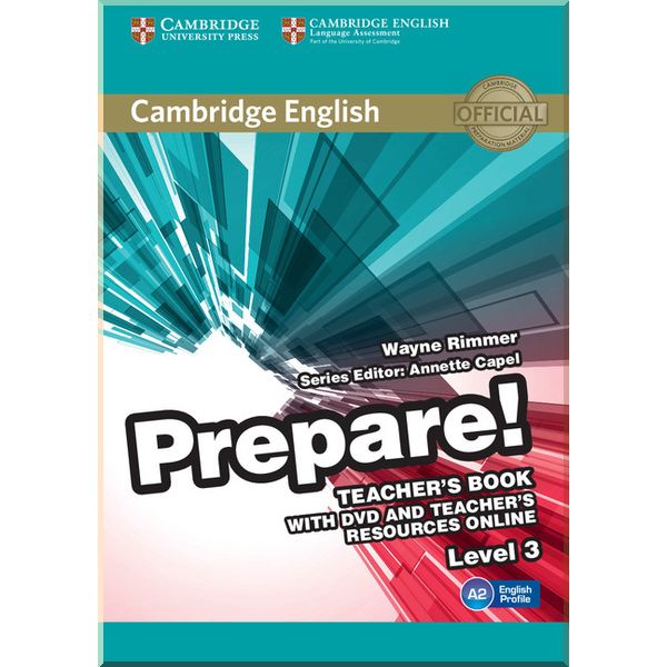 

Cambridge English Prepare! 3 Teacher's Book with DVD and Teacher's Resources Online. Wayne Rimmer, Annette Capel. ISBN:9780521180566