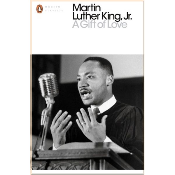 

A Gift of Love. Martin Luther King. ISBN:9780141985183