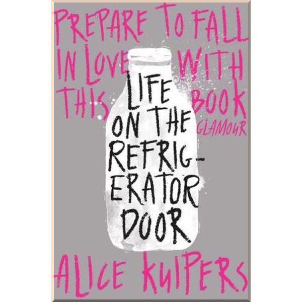 

Life on the Refrigerator Door. Alice Kuipers. ISBN:9781509801879