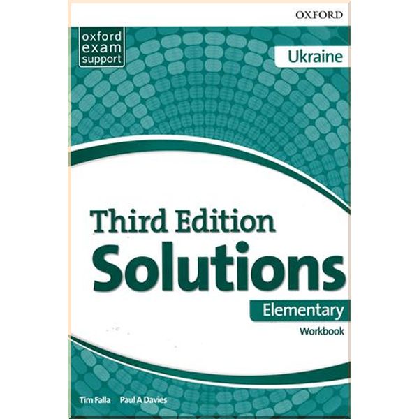 

Solutions Third Edition Elementary Workbook (Edition for Ukraine). Tim Falla, Paul A. Davies. ISBN:9780194561914