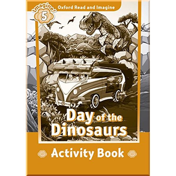 

Day of the Dinosaurs Activity Book. Paul Shipton. ISBN:9780194723664